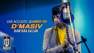 DMASIV  Diantara Kalian Live Acoustic ABBEY RD [upl. by Pussej]