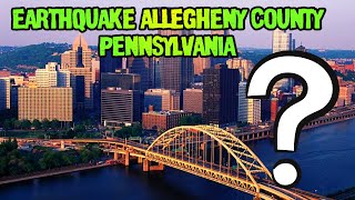 Earthquake Allegheny County Pennsylvania [upl. by Edrei528]