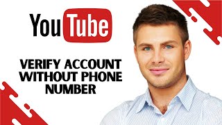 How to Verify Youtube Account Without Phone Number FULL GUIDE [upl. by Carbrey]