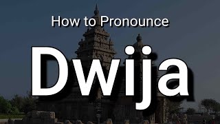 How to Pronounce Dwija [upl. by Bubalo815]