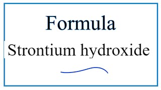 How to Write the Formula for Strontium hydroxide [upl. by Ainoval38]