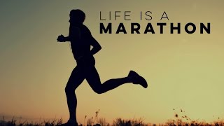 Life Is A Marathon  Inspirational Video [upl. by Gabriellia232]