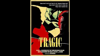 TRAGIC Theatrical Version [upl. by Drawets]