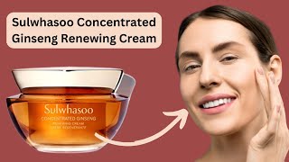 Sulwhasoo Concentrated Ginseng Renewing Cream Review [upl. by Eineeuq]