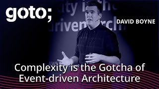 Complexity is the Gotcha of Eventdriven Architecture • David Boyne • GOTO 2024 [upl. by Eerrehs]