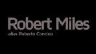 Robert Miles  In The Mix [upl. by Marshall]