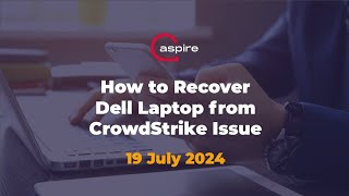 Recover Dell Laptop from CrowdStrike Issue [upl. by Godart]