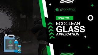 How to Apply IGL Coatings Ecoclean Glass [upl. by Tracay500]