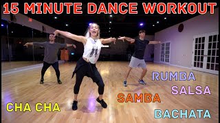 15 Minute Beginner Dance Workout  Cha Cha Cha Samba Bachata Salsa Rumba  Follow Along at Home [upl. by Kiran]