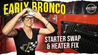 Early Bronco starter swap amp heater fix [upl. by Oijres]