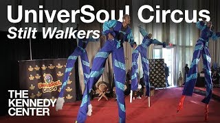 UniverSoul Circus  Stilt Walkers  LIVE at The Kennedy Center [upl. by Alraep155]