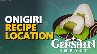 Onigiri Location Genshin Impact Recipe [upl. by Auqinet]