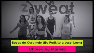 Besos de Caramelo by Periko and Jessi Leon  Zumba Choreography by Mariela at Z Sweat [upl. by Jimmy135]