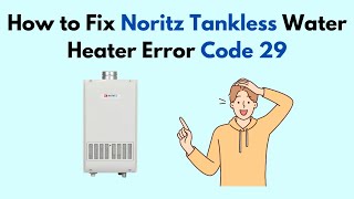 How to Fix Noritz Tankless Water Heater Priority Light Orange [upl. by Ueihttam886]