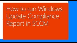 Windows Update Compliance Report in SCCM [upl. by Sondra]