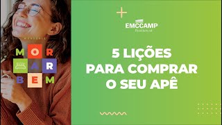 5 Lições para comprar o seu apê  Morar Bem Emccamp [upl. by Ahsilet]