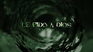 4 Vico C  Le Pido a Dios [upl. by Eihtur883]