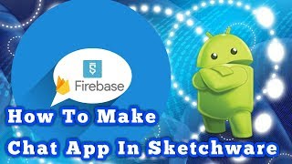 How To Make Chat App In Sketchware  By Developer Partha [upl. by Meeks]