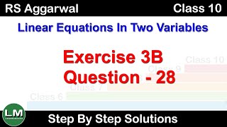 Linear equation in two variables  Class 10 Exercise 3B Question 28  RS Aggarwal  Learn Maths [upl. by Thelma]