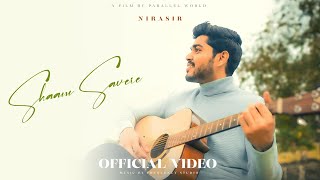 Shaam Savere  Official Music Video  By Nirasir [upl. by Neelcaj303]