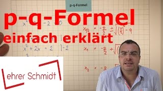 pqFormel einfach erklärt  gemischtquadratische Gleichungen  Mathematik  Lehrerschmidt [upl. by Lathrope847]