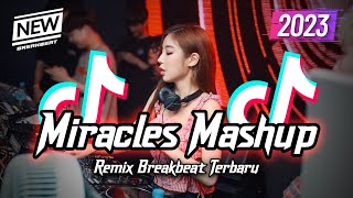 DJ Miracles Mashup Breakbeat Version Full Bass 2023 [upl. by Tterraj]