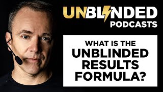 What is the UNBLINDED Results Formula  Sean Callagy  The UNBLINDED Podcast Ep 1 [upl. by Itra]