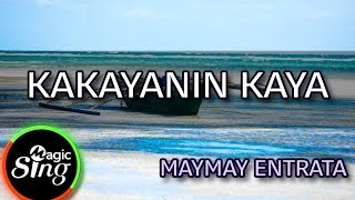 MAGICSING Karaoke MAYMAY ENTRATAKAKAYANIN KAYA karaoke  Tagalog [upl. by Pellegrini]