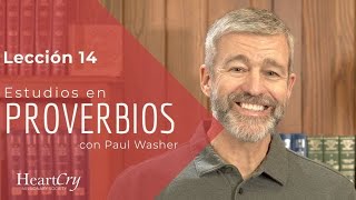 Estudios en Proverbios Lección 14  Paul Washer [upl. by Garretson]