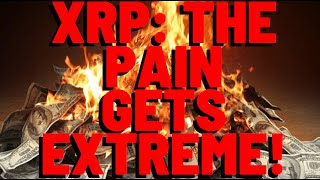 XRP The Pain GETS EXTREME [upl. by Sirrot42]