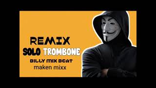 Solo Trombone raboday maken mixx ft Billy mixx [upl. by Maxey]