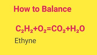 C2H2O2CO2H2O Balanced Combustion Equation Combustion of C2H2Ethyne balanced equation [upl. by Jarita814]