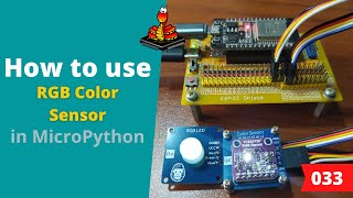 033  MicroPython TechNotes TCS34725 RGB Color Sensor [upl. by Francyne]