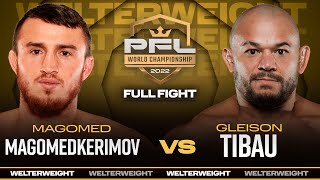 Magomed Magomedkerimov vs Gleison Tibau  2022 PFL Championship [upl. by Aihsenet]