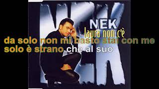 Nek  Laura Non Ce Lyrics Audio HQ [upl. by Secnarf]