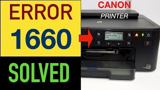 Canon Pixma quotError Code 1660quot Solved [upl. by Noillimaxam]