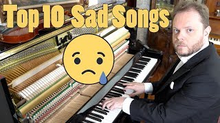 Top 10 Sad Songs on Piano [upl. by Eneli]