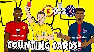 🔴POGBA RED CARD  Counting Cards🔴 Man Utd vs PSG 02 Parody Song Goals Highlights [upl. by Eimrots]