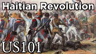 America and the Haitian Revolution  US 101 [upl. by Leumel462]