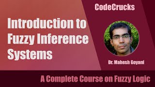 Introduction to Fuzzy Inference System  FIS  Fuzzy Logic  Soft Computing  CodeCrucks  L20 [upl. by Hayilaa890]