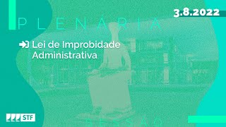 Pleno  Lei de Improbidade 12  3822 [upl. by Llenehs]