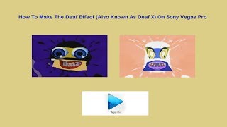 How To Make Deaf Effect Also Known As Deaf X On Sony Vegas Pro [upl. by Sink269]