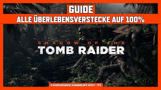 SHADOW OF THE TOMB RAIDER 🎮 ALLE ÜBERLEBENSVERSTECKE AUF 100 🎮 GUIDE [upl. by Winther]