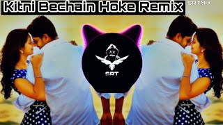 Kitni Bechain Hoke Remix  Hip Hop Style  SRT MIX [upl. by Rolfe182]