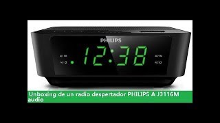 Unboxing de un radio despertador PHILIPS A J3116M audio ® [upl. by Kcireddor]