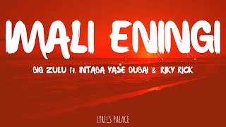 Big Zulu  Imali eningi ft Intaba yase Dubai and Riky Rick Lyrics [upl. by Prunella702]