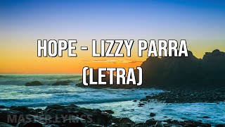 Hope  Lizzy Parra Letra  Hope Álbum [upl. by Lagas]