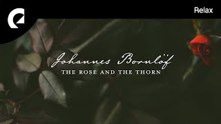 Johannes Bornlöf  The Rose And The Thorn [upl. by Nallac]