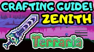 TERRARIA ZENITH CRAFTING GUIDE Step by Step Zenith Sword Crafting Guide Terraria 14 Journeys End [upl. by Tteraj17]