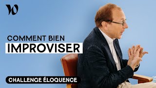 Apprendre à improviser  Développer son éloquence avec Bertrand Périer  Leçon 6 [upl. by Asenav291]